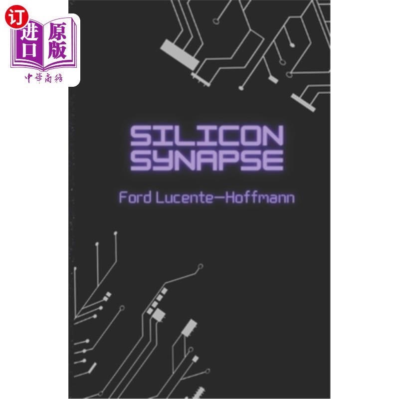 海外直订Silicon Synapse 硅突触