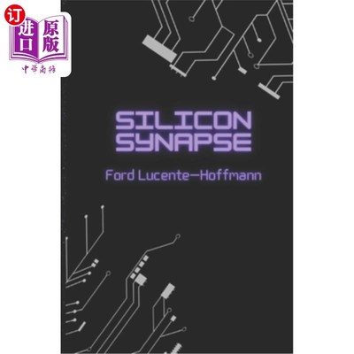 海外直订Silicon Synapse 硅突触