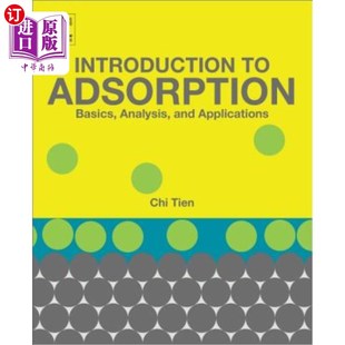 Basics Analysis and 海外直订Introduction 吸附介绍：基础知识 Adsorption Applications 分析和应用