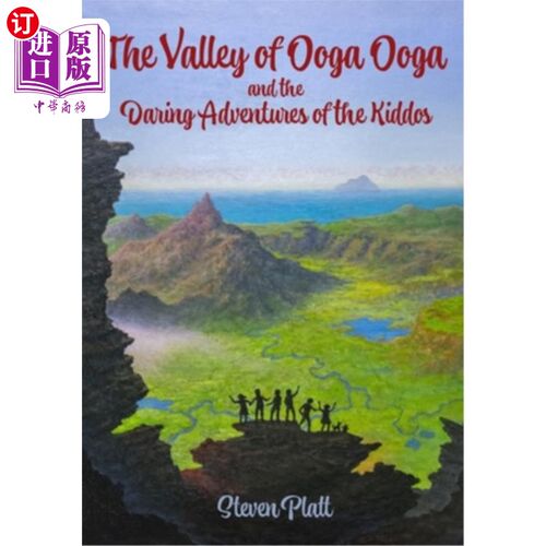 海外直订The Valley of Ooga Ooga and the Daring Adventures of the Kiddos 《Ooga Ooga谷和孩子们的大胆冒险