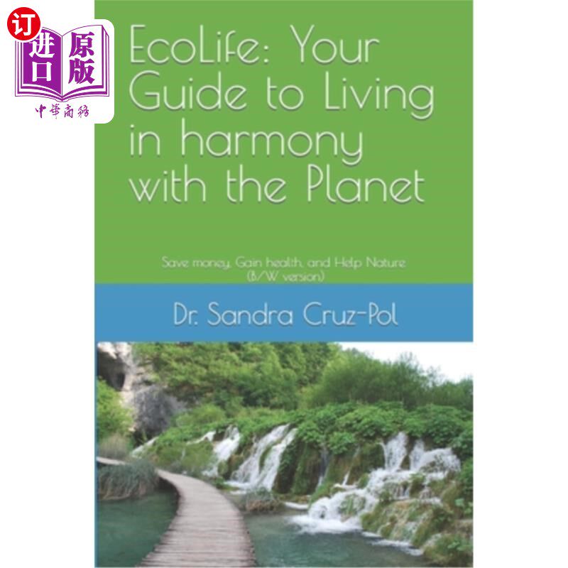 海外直订EcoLife: Your Guide to Living in Harmony with the Planet: Save money, gain healt EcoLife:你与