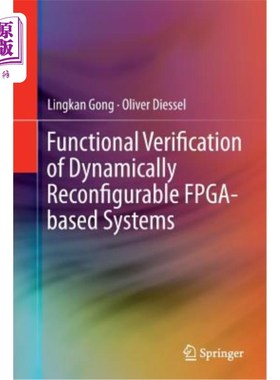 海外直订Functional Verification of Dynamically Reconfigurable Fpga-Based Systems 基于动态可重构fpga系统的功能验证