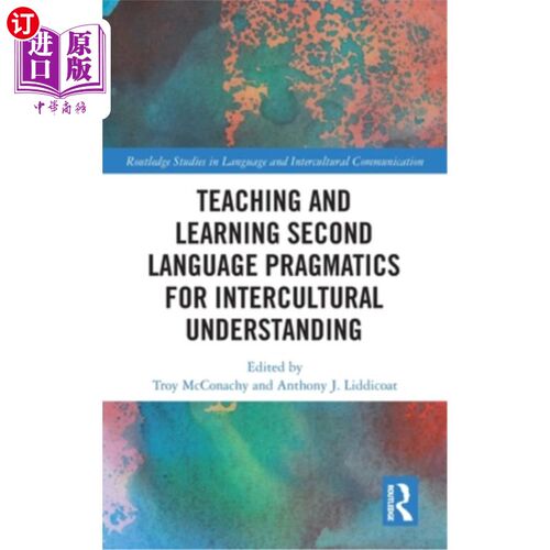 海外直订Teaching and Learning Second Language Pragmatics for Intercultural Understanding 跨文化理解的第二语言语用学