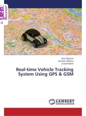 海外直订Real-Time Vehicle Tracking System Using GPS & GSM 基于GPS和GSM的实时车辆跟踪系统