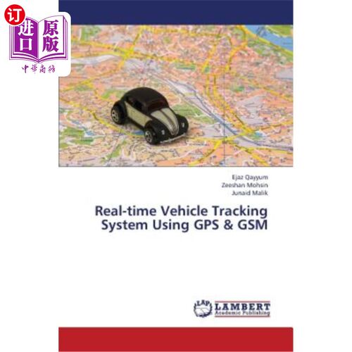海外直订Real-Time Vehicle Tracking System Using GPS & GSM 基于GPS和GSM的实时车辆跟踪系统