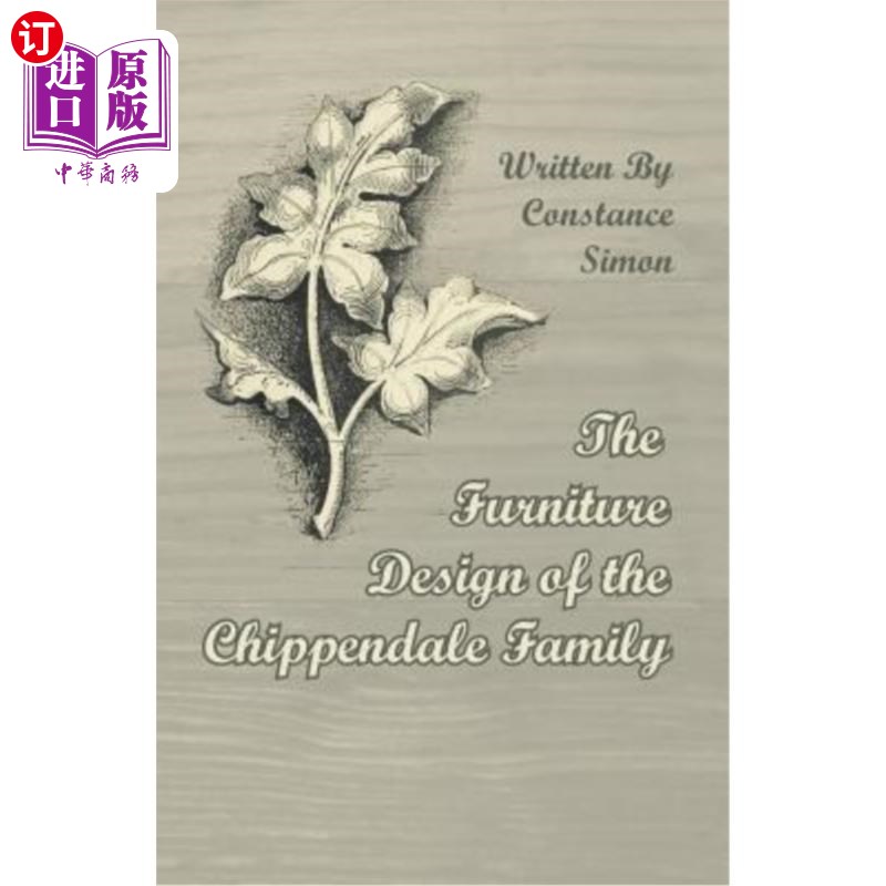海外直订The Furniture Design of the Chippendale Family 奇彭德尔家族的家具设计