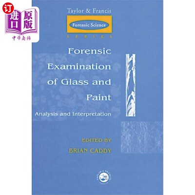海外直订Forensic Examination of Glass and Paint 玻璃及油漆的法医检验