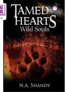海外直订Tamed Hearts, Wild Souls 驯服的心，狂野的灵魂