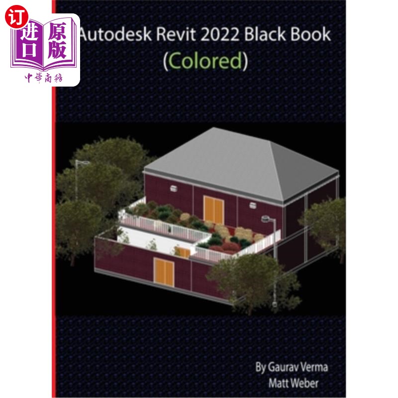 海外直订Autodesk Revit 2022 Black Book (Colored) Autodesk Revit 2022黑皮书（彩色）