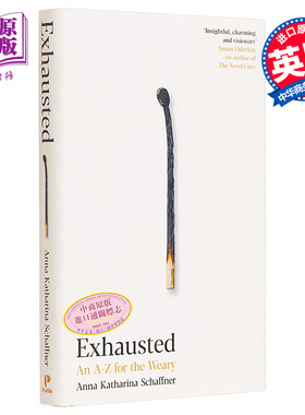 现货 安娜 卡塔琳娜 沙夫纳 精疲力竭 疲倦者的A-Z Exhausted An A–Z for the Weary 英文原版 Anna K Schaffner【中商原版】