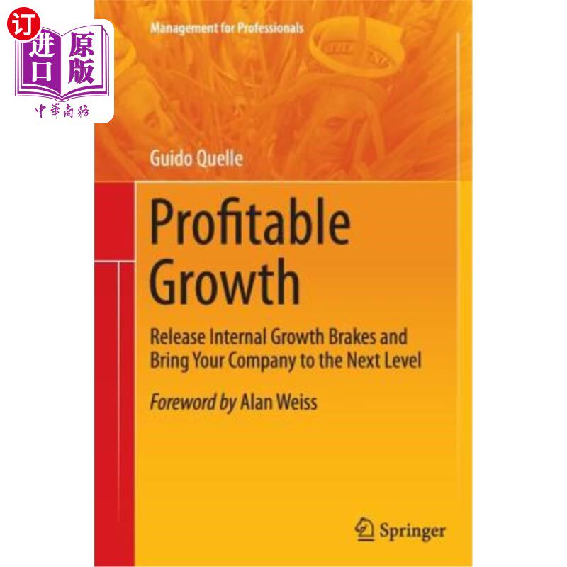海外直订Profitable Growth: Release Internal Growth Brakes and Bring Your Company to the  盈利增长：释放内部增长刹车