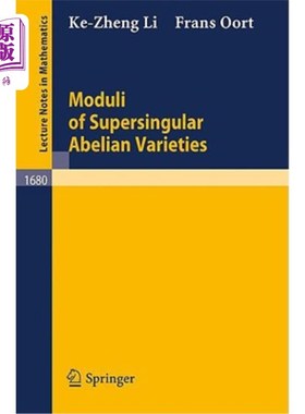 海外直订Moduli of Supersingular Abelian Varieties 超奇异交换簇的模