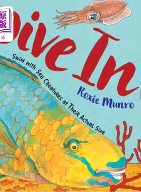 海外直订Dive in: Swim with Sea Creatures at Their Actual Size 潜水：与实际大小的海洋生物一起游泳
