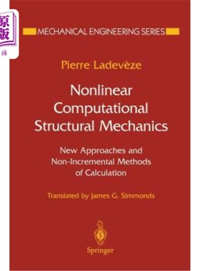 海外直订Nonlinear Computational Structural Mechanics: New Approaches and Non-Incremental 非线性计算结构力学：新方法