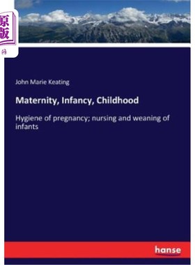 海外直订Maternity, Infancy, Childhood 产妇、婴儿、儿童