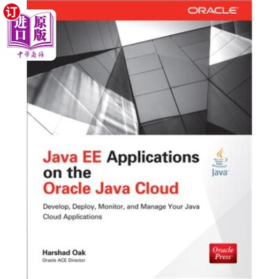 海外直订Java Ee Applications on Oracle Java Cloud:: Develop, Deploy, Monitor, and Manage Oracle Jav