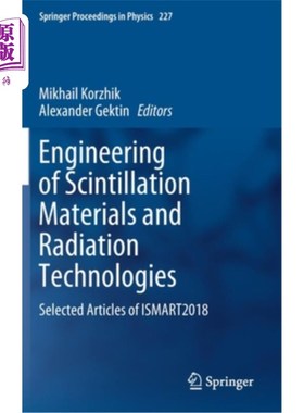 海外直订Engineering of Scintillation Materials and Radiation Technologies: Selected Arti 闪烁材料与辐射技术工程:Ism