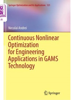 海外直订Continuous Nonlinear Optimization for Engineering Applications in Gams Technolog 连续非线性优化在Gams技术中