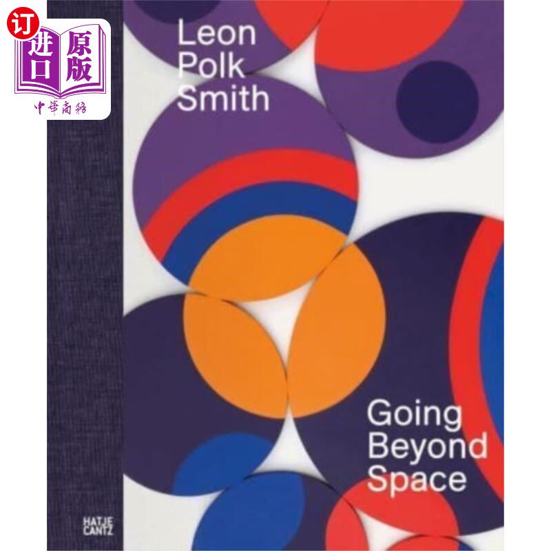 海外直订Leon Polk Smith: Going Beyond Space 利昂·波尔克·史密斯:超越太空