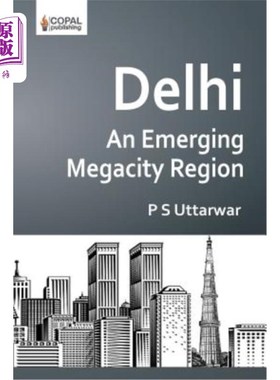 海外直订Delhi: An Emerging Megacity Region 德里:一个新兴的超大城市地区