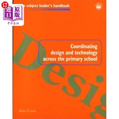 海外直订Coordinating Design and Technology Across the Pr... 协调整个小学的设计和技术