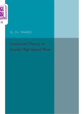 海外直订Linearized Theory of Steady High-Speed Flow 稳态高速流的线性化理论