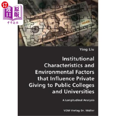 海外直订Institutional Characteristics and Environmental Factors that Influence Private G 影响公立高校私人捐赠的制度