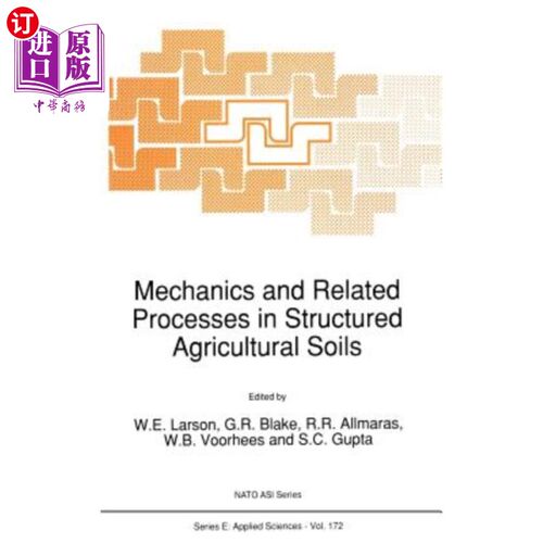 海外直订Mechanics and Related Processes in Structured Agricultural Soils 结构性农业土壤的力学及其相关过程