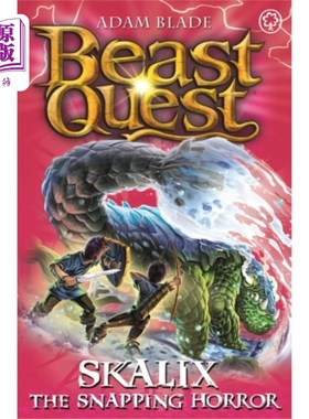 海外直订Beast Quest: Skalix the Snapping Horror 野兽任务:撕咬恐怖的斯卡利克斯