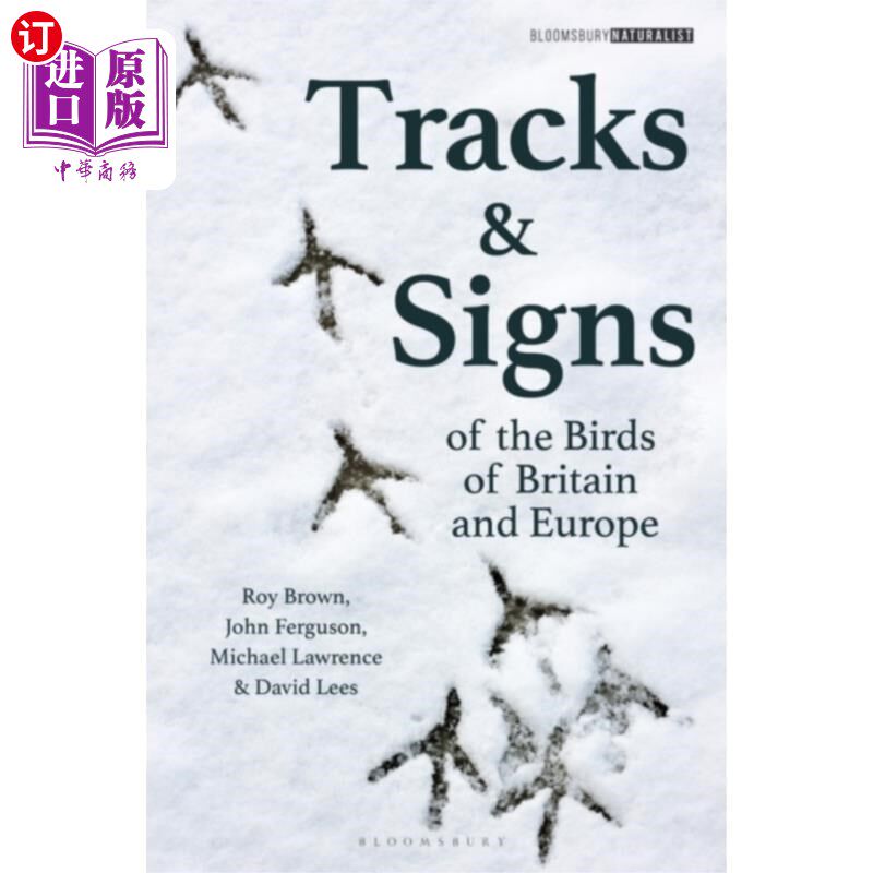 海外直订Tracks and Signs of the Birds of Britain and Eur... 英国和欧洲鸟类的足迹和标志