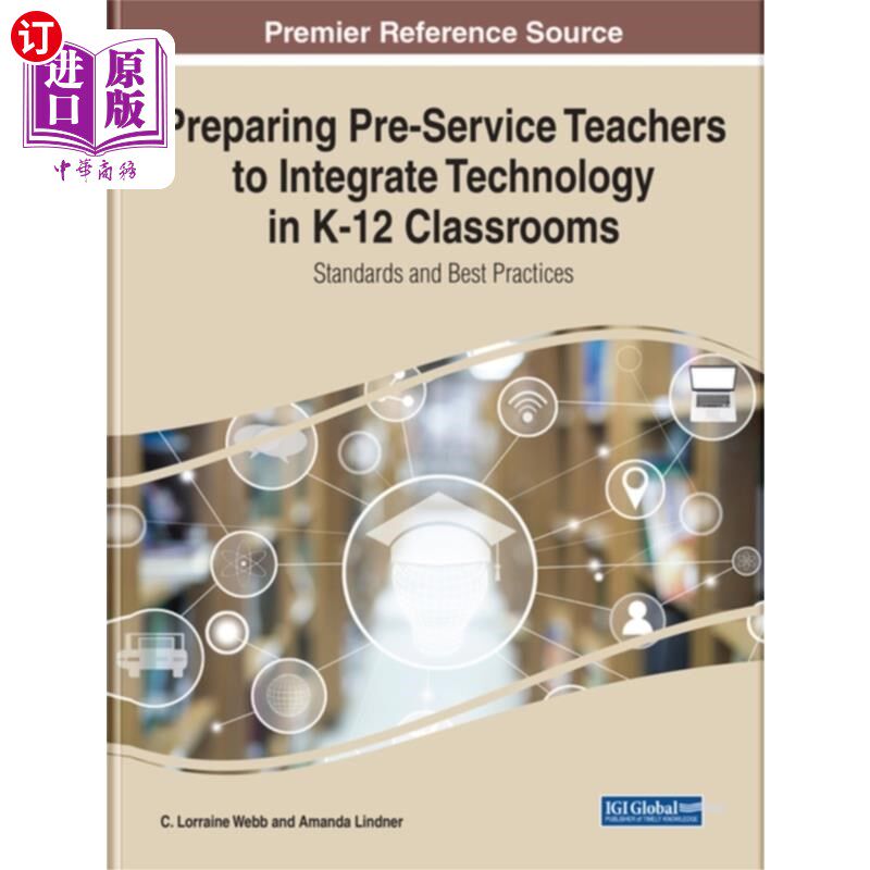 海外直订Preparing Pre-Service Teachers to Integrate Tech... 准备职前教师在K-12课堂中整合技术