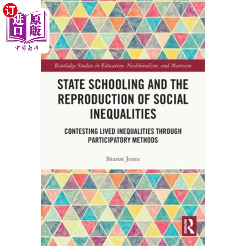 海外直订State Schooling and the Reproduction of Social Inequalities: Contesting Lived In 国家学校教育与社会不平等的
