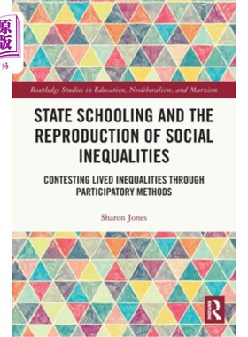 海外直订State Schooling and the Reproduction of Social Inequalities: Contesting Lived In 国家学校教育与社会不平等的