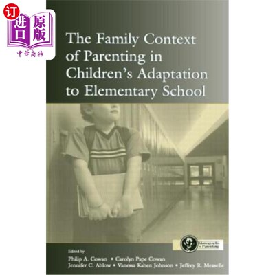 海外直订The Family Context of Parenting in Children's Adaptation to Elementary School 儿童小学适应的家庭环境