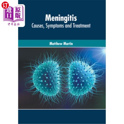 海外直订医药图书Meningitis: Causes, Symptoms and Treatment 脑膜炎:病因、症状和治疗