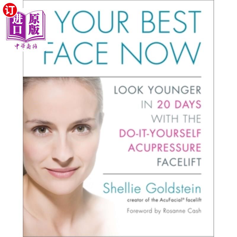 海外直订医药图书Your Best Face Now: Look Younger in 20 Days with the Do-It-Yourself Acupressure  现在你最好的脸:20