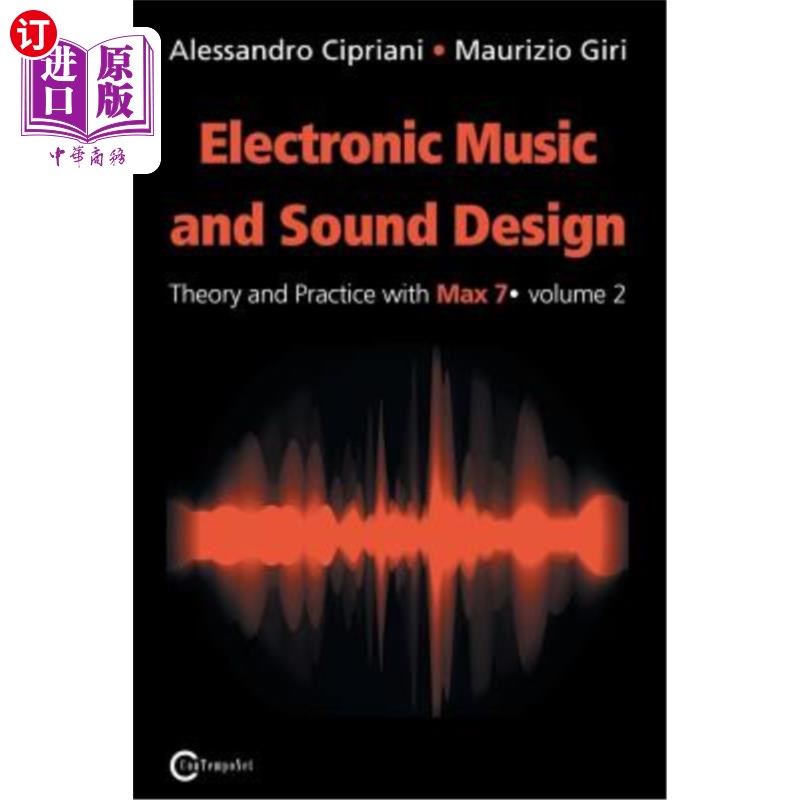 海外直订Electronic Music and Sound Design - Theory and Practice with Max 7 - Volume 2 (S 电子音乐和声音设计.