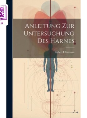 海外直订Anleitung zur Untersuchung des Harnes 尿液检查须知