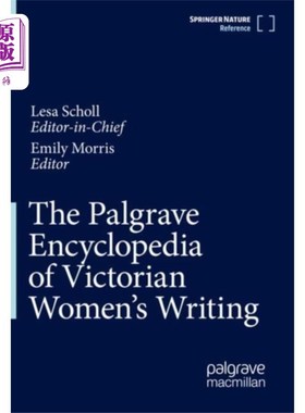 海外直订Palgrave Encyclopedia of Victorian Women's Writi... 维多利亚时代女性写作百科全书
