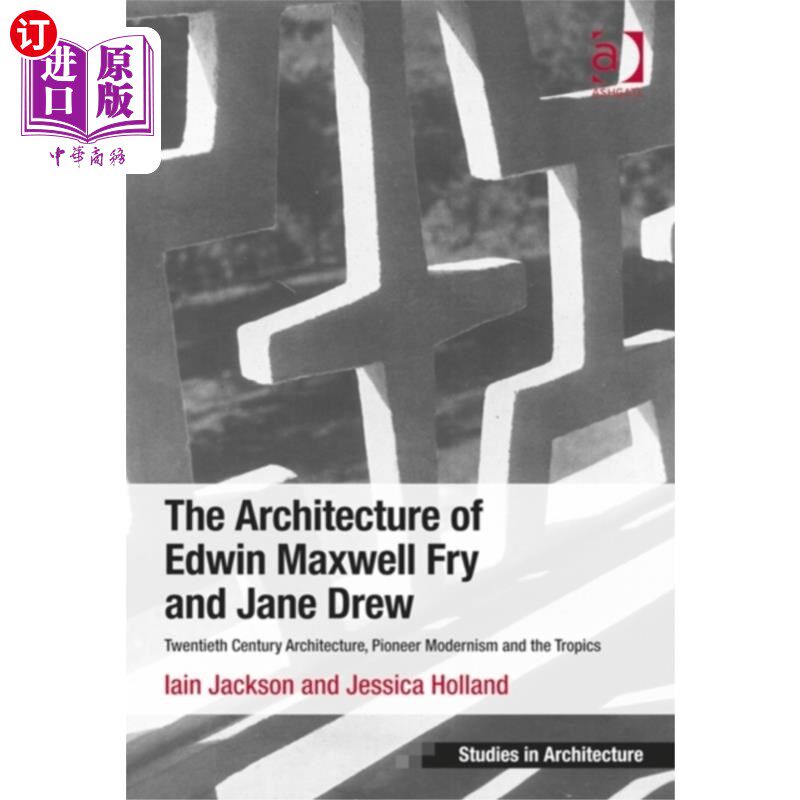 海外直订Architecture of Edwin Maxwell Fry and Jane Drew 埃德温·麦克斯韦·弗莱和简·德鲁的建筑