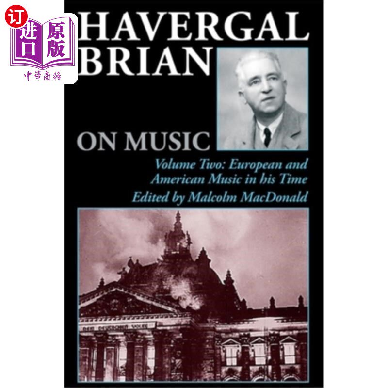 海外直订Havergal Brian on Music: Volume Two: European and American Music in His Time 哈弗加尔·布莱恩论音乐:第二卷: