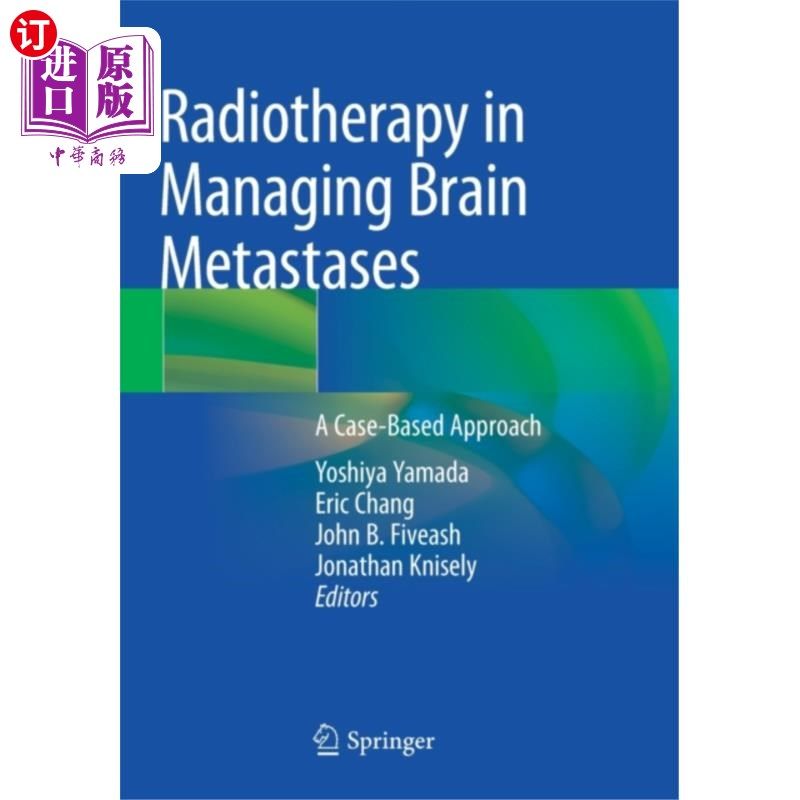 海外直订医药图书Radiotherapy in Managing Brain Metastases 脑转移的放射治疗