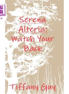 海外直订Serena Alteria: Watch Your Back 瑟琳娜：小心你的背