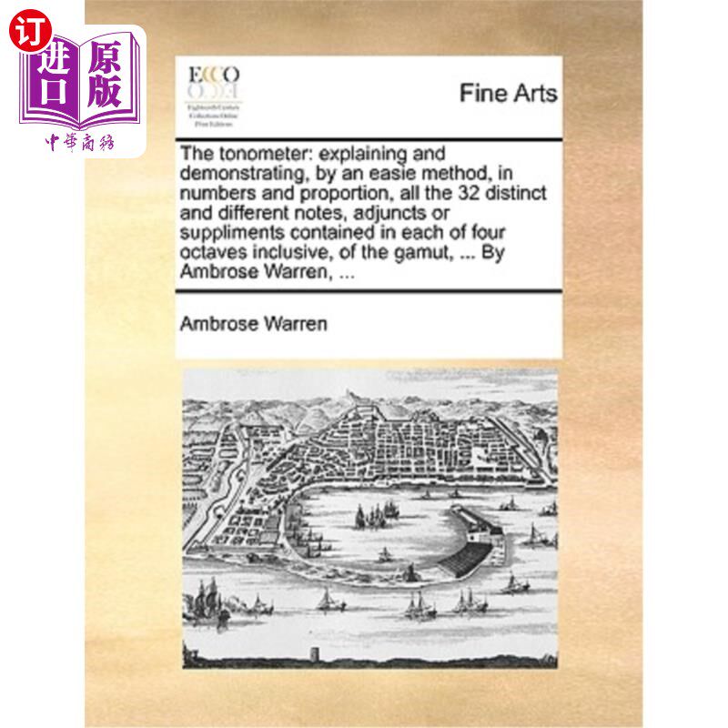 海外直订The Tonometer: Explaining and Demonstrating, by an Easie Method, in Numbers and  眼压计:用一种简单的方法，