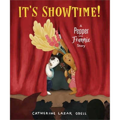 Catherine Lazar Odell 佩珀和弗兰妮的舞台时间 Its Showtime Pepper and Frannie 儿童故事图画书绘本 英文原版【中商原版?