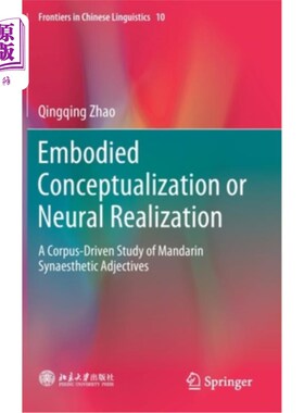 海外直订Embodied Conceptualization or Neural Realization: A Corpus-Driven Study of Manda 体现概念化还是神经实现：基于语
