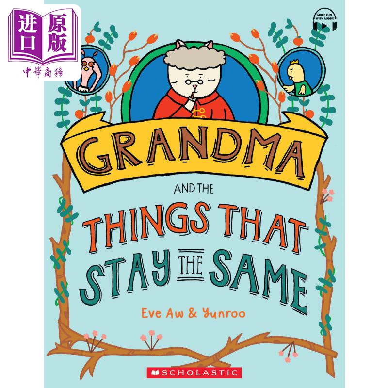 现货 Grandma & Things That Stay The Same 学乐绘本 一成不变的奶奶 儿童绘本 故事图画书 英文原版 进口图书【中商原版】