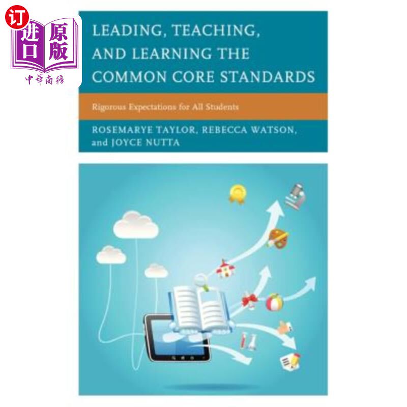 海外直订Leading, Teaching, and Learning the Common Core Standards: Rigorous Expectations 领导、教学和学习共同的核心标准
