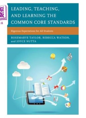 海外直订Leading, Teaching, and Learning the Common Core Standards: Rigorous Expectations 领导、教学和学习共同的核心标准