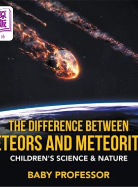 海外直订The Difference Between Meteors and Meteorites Children's Science & Nature 流星与陨石的区别儿童科学与自然